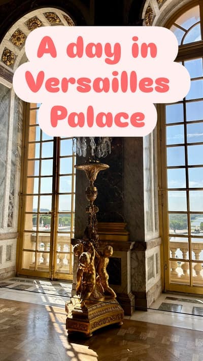 A Day in Versailles Palace